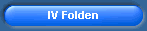IV Folden